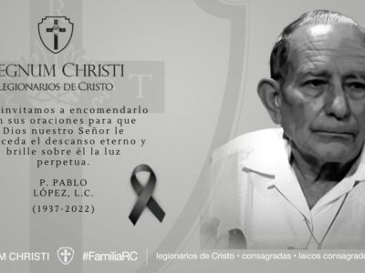 «Misionero, siempre» – P. Pablo López, LC (1937-2022)